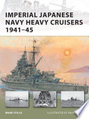 Imperial Japanese Navy heavy cruisers, 1941-45 /