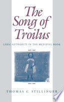 The song of Troilus : lyric authority in the medieval book /