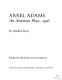 Ansel Adams : an American Place, 1936 /