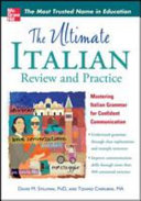 The ultimate Italian review and practice : mastering Italian grammar for confident communication /