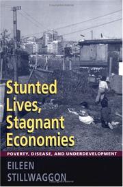 Stunted lives, stagnant economies : poverty, disease, and underdevelopment /