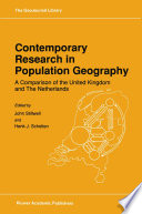 Contemporary Research in Population Geography : a Comparison of the United Kingdom and the Netherlands /