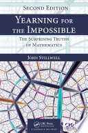 Yearning for the impossible : the surprising truth of mathematics /