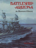 Battleship Arizona : an illustrated history /
