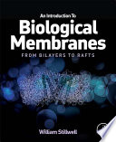An introduction to biological membranes : from bilayers to rafts /