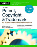 Patent, copyright & trademark : an intellectual property desk reference /