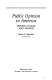 Public opinion in America : moods, cycles, and swings /