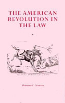 The American Revolution in the law : Anglo-American jurisprudence before John Marshall /