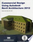 Commercial design using Autodesk Revit Architecture 2012 /