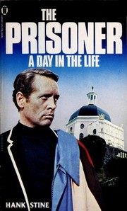 The prisoner : a day in the life /