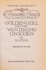 Golden Girl and the vanishing unicorn /