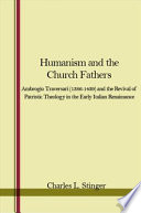 Humanism and the church fathers : Ambrogio Traversari (1386-1439) and Christian antiquity in the Italian Renaissance /