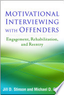 Motivational interviewing with offenders : engagement, rehabilitation, and reentry /