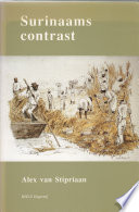 Surinaams contrast : roofbouw en overleven in een Caraïbische plantagekolonie 1750-1863.