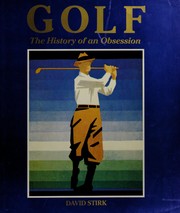 Golf : the history of an obsession /