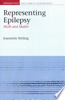 Representing epilepsy : myth and matter /
