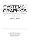Systems graphics : breakthroughs in drawing production and project management for architects, designers, and engineers /
