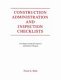 Construction administration and inspection checklists : a complete guide for exterior and interior projects /