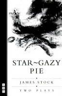 Star-gazy pie : two plays /