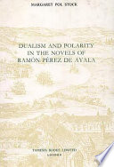 Dualism and polarity in the novels of Ramón Pérez de Ayala /