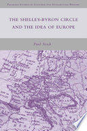 The Shelley-Byron Circle and the Idea of Europe /