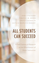 All students can succeed : a half century of research on the effectiveness of direct instruction /