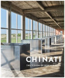 Chinati : the vision of Donald Judd /