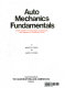 Auto mechanics fundamentals : how and why of the design, construction, and operation of automotive units /