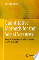 Quantitative Methods for the Social Sciences : A Practical Introduction with Examples in SPSS and Stata /