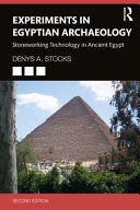 Experiments in Egyptian archaeology : stoneworking technology in ancient Egypt /