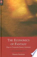 The economics of fantasy : rape in twentieth-century literature /