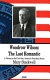 Woodrow Wilson : the last romantic /