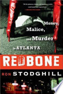 Redbone : money, malice, and murder in Atlanta /