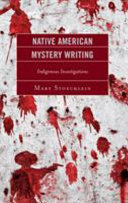 Native American mystery writing : indigenous investigations /