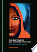Transcultural encounters in South-Asian American women's fiction : Anita Desai, Kiran Desai and Jhumpa Lahiri /