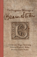The Forgotten Writings of Bram Stoker /