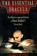The essential Dracula : including the complete novel by Bram Stoker /