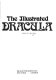 The illustrated Dracula : original text /