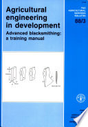 Agricultural engineering in development : advanced blacksmithing : a training manual /