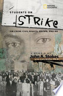 Students on strike : Jim Crow, civil rights, Brown, and me : a memoir /
