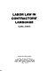 Labor law in contractor's language /