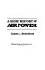 A short history of air power /