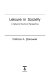 Leisure in society : a network structural perspective /