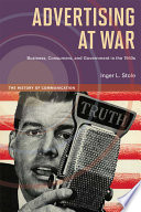 Advertising at war : business, consumers, and government in the 1940s /
