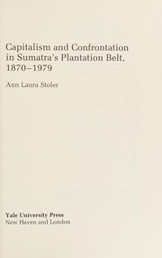 Capitalism and confrontation in Sumatra's plantation belt, 1870-1979 /