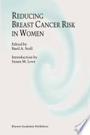 Reducing Breast Cancer Risk in Women /