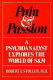 Pain & passion : a psychoanalyst explores the world of S & M /