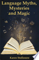 Language myths, mysteries, and magic /