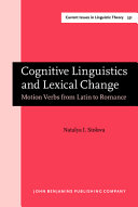 Cognitive linguistics and lexical change : motion verbs from Latin to Romance /