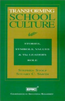 Transforming school culture : stories, symbols, values & the leader's role /